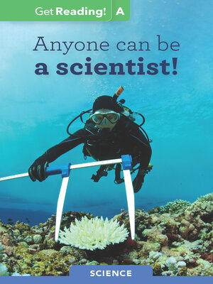 cover image of Anyone Can Be a Scientist!